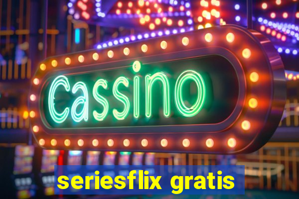 seriesflix gratis